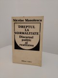 Dreptul la normalitate: discursul politic și realitatea