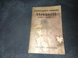 Cumpara ieftin CONSTANTIN CHIRITA - CIRESARII ROATA NOROCULUI