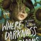 Where Darkness Blooms