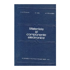 Materiale si componente electronice