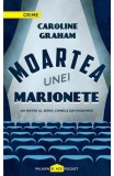 Moartea Unei Marionete, Caroline Graham - Editura Art