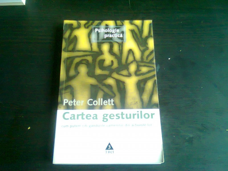 CARTEA GESTURILOR - PETER COLLETT | Okazii.ro
