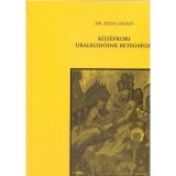 K&ouml;z&eacute;pkori uralkod&oacute;ink betegs&eacute;gei - Dr. J&oacute;zsa L&aacute;szl&oacute;