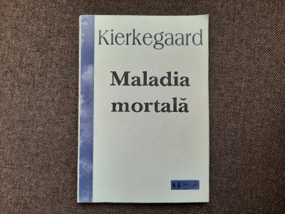 Soren Kierkegaard - Maladia mortala foto