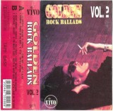 Golden Rock Ballads Vol. 2 - Caseta Audio Compilatie Vivo Romania