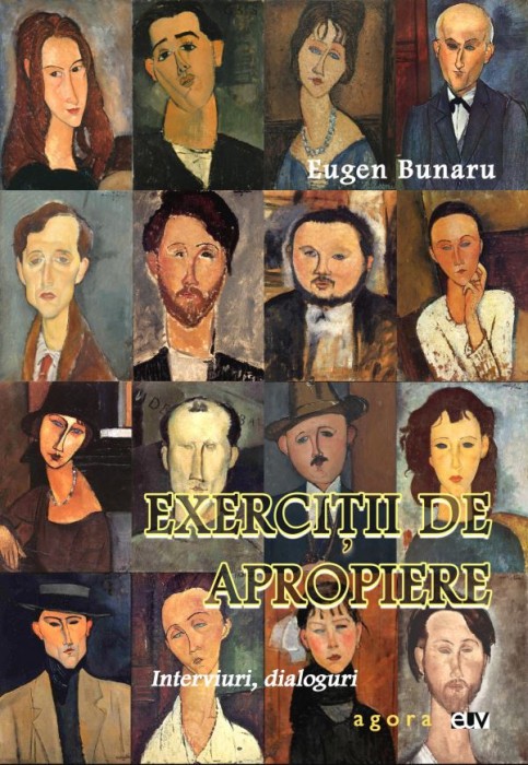 Exercitii de apropiere. Interviuri, dialoguri &ndash; Eugen Bunaru