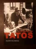 Alexandru Tatos - Pagini de jurnal (ed. Liana Tatos) (Nemira, 2010)
