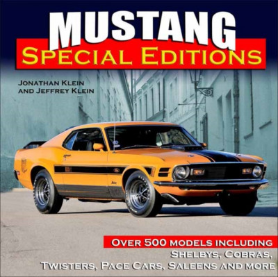Mustang Special Editions: Over 500 Models Including Shelbys, Cobras, Twisters, Pace Cars, Saleens and More foto