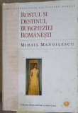 Rostul si Destinul Burgheziei Romanesti - Mihail Manoilescu - Athena 1997 - Hardcover - Carte Istorie