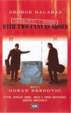 Casetă audio George Dalaras - With Two Canvas Shoes, Casete audio, Emi Records