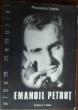 Cumpara ieftin ALEXANDRU DESLIU: EMANOIL PETRUT, ALBUM MEMORIAL (FOCSANI, 2003)