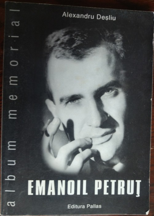 ALEXANDRU DESLIU: EMANOIL PETRUT, ALBUM MEMORIAL (FOCSANI, 2003)