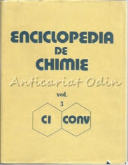 Enciclopedia De Chimie - III (CI-CONV) - Coord: Acad. Dr. Ing. Elena Ceausescu foto