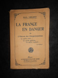 Paul Vergnet - La France en danger. L&#039;oeuvre des Pangermanistes (1913)
