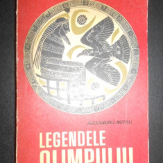 Alexandru Mitru - Legendele Olimpului. Zeii / Eroii (1966, editie integrala)