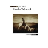 Csendes Toll utazik - J&aacute;sz Attila