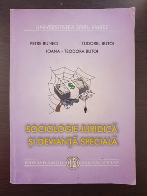 SOCIOLOGIE JURIDICA SI DEVIANTA SPECIALA - Buneci, Butoi foto