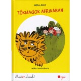 T&ouml;kmagok Afrik&aacute;ban - Most &eacute;n olvasok 1. - Berg Judit