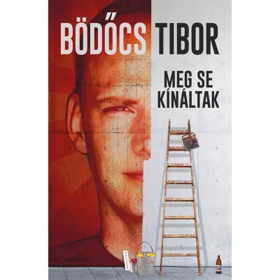 Meg se k&amp;iacute;n&amp;aacute;ltak - puha k&amp;ouml;t&amp;eacute;s - B&amp;ouml;dőcs Tibor foto