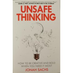 Unsafe Thinking &ndash; Jonah Sachs