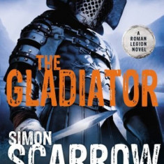 Simon Scarrow - The Gladiator ( EAGLES OF THE EMPIRE 9 )