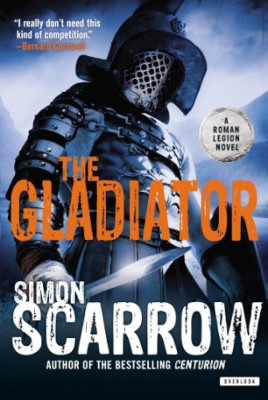 Simon Scarrow - The Gladiator ( EAGLES OF THE EMPIRE 9 ) foto