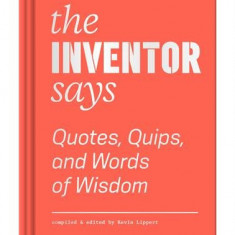 The Inventor Says | Kevin C Lippert