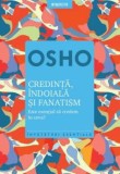 Cumpara ieftin Osho Credinta, indoiala si fanatism Este esential sa credem in ceva?