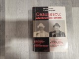 Ceausescu:adevaruri din umbra de Mirela Petcu,Camil Roguski
