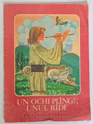 UN OCHI PLANGE, UNUL RADE, POVESTE POPULARA ROMANEASCA, ILUSTRATII de KALAB FRANCISC , 1976 foto