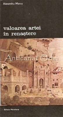 Valoarea Artei In Renastere - Alexandru Marcu foto