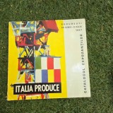 Italia Produce. Catalogul expozitiilor Bucuresti 22 iunie - 2 iulie 1967