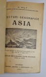 Virgil Hilt &ndash; Lecturi geografice: Asia (Bucureşti 1927) carte şcoală veche
