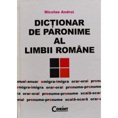 Dictionar De Paronime Al Limbii Romane - Nicolae Andrei , B1351