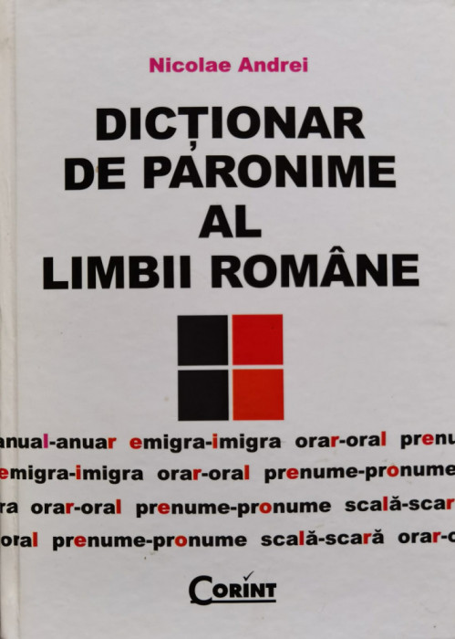 Dictionar De Paronime Al Limbii Romane - Nicolae Andrei , B1351