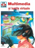 Multimedia si lumile virtuale | Tessloff, Rao