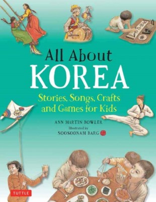 All about Korea: Stories, Songs, Crafts and Games for Kids foto