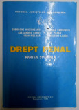 DREPT PENAL , PARTEA SPECIALA de GHEORGHE NISTOREANU ...VALERICA LAZAR , EDITIE REVAZUTA , 1996