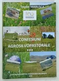 CONFESIUNI AGROSILVOPASTORALE de TEODOR MARUSCA , 2018 * DEDICATIE
