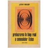 Stefan Garlasu - Prelucrarea in timp real a semnalelor fizice - 130778