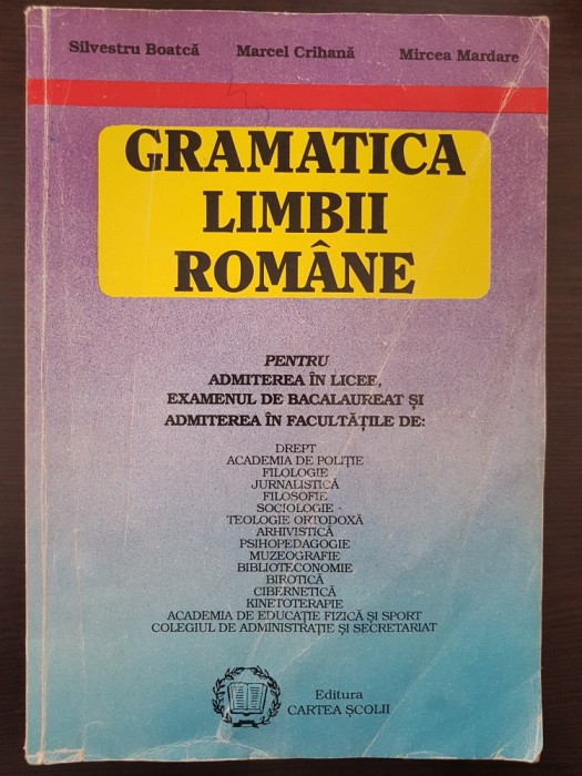 GRAMATICA LIMBII ROMANE - Boatca, Crihana, Mardare GRAMATICA LIMBII ROMANE - Boatca, Crihana, Mardare