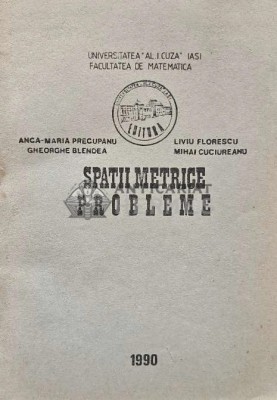 Spatii metrice probleme - 1990 - Anca-Maria Precupanu (AE23) foto