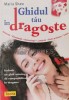 Ghidul tau in dragoste - 2007 - Maria Shaw ($L203), Teora