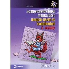 Kompetencia alap&uacute; munkaf&uuml;zet magyar nyelv &eacute;s irodalomb&oacute;l 5. oszt&aacute;ly - Sz&ouml;veg&eacute;rt&eacute;s - B&aacute;csi J&aacute;nos