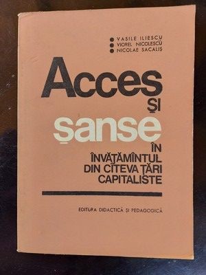 Acces si sanse in invatamintul din citeva tari capitaliste- Vasile Iliescu, Viorel Nicolescu foto