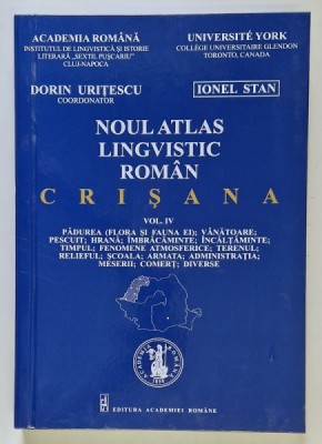 NOUL ATLAS LINGVISTIC ROMAN , CRISANA , VOLUMUL IV , editie coordonata de DORIN URITESCU , 2017 foto