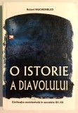 O istorie a diavolului Civilizatia in secolele XII-XX, Robert Muchembled.