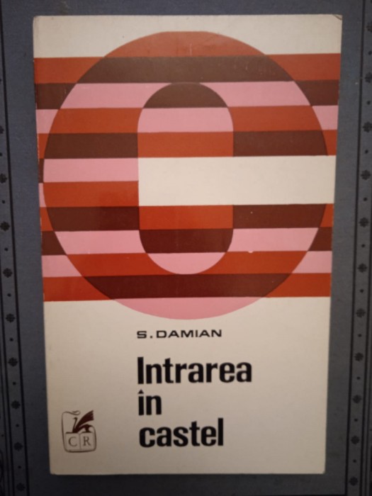 S. DAMIAN- INTRAREA IN CASTEL (CU DEDICATIA SI AUTOGRAFUL AUTORULUI)