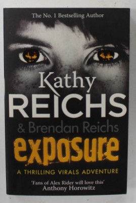 EXPOSURE by KATHY REICHS , A THRILLING VIRALS ADVENTURE , 2014 foto