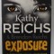 EXPOSURE by KATHY REICHS , A THRILLING VIRALS ADVENTURE , 2014